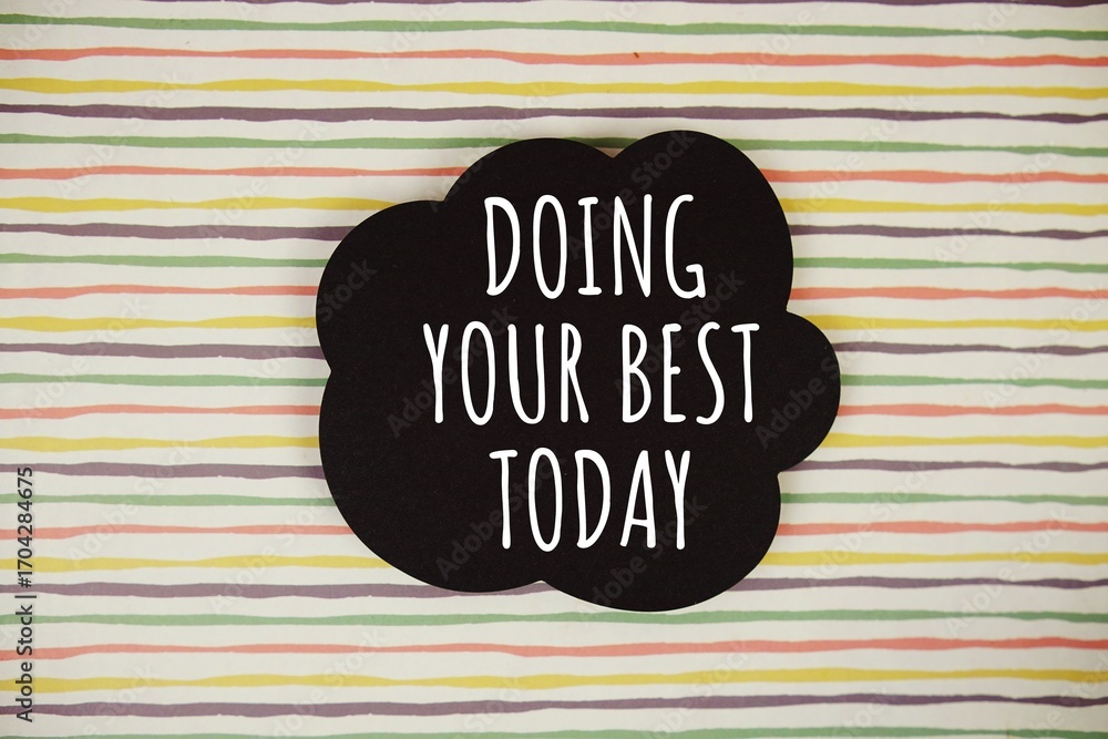 Poster doing your best today text with speech bubble top view on colorful stripes background