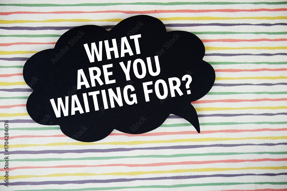 Aufkleber what are you waiting for? text with speech bubble top view on colorful stripes background