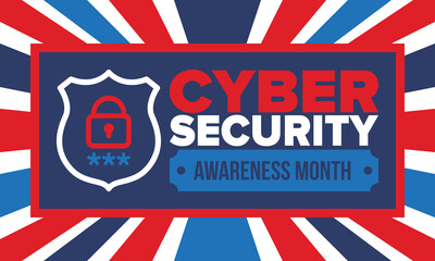 Cyber Security Awareness Month. Celebrated annual in October to raise awareness about digital security and empower everyone to protect their personal data from digital forms of crime. Vector poster