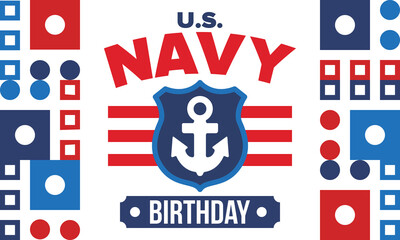U.S. NAVY birthday. Holiday in United States. American Navy - naval warfare branch of the Armed Forces. Celebrated annual in October 13. Anchor symbol. Patriotic elements. Poster, card, banner. Vector