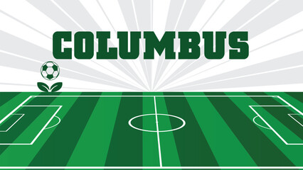 COLUMBUS Drawings Of City Names, USA Soccer green field, Vector Illustration Abstract Editable image, Social Media and web Post