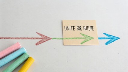 Unite for Future with Colorful Arrows and Chalk on Paper Surface