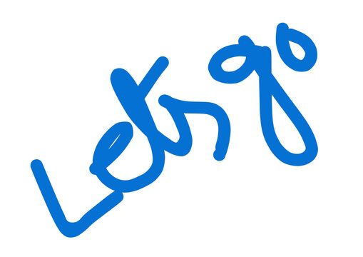 Handwritten blue text that says lets go on a white background
