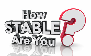 How Stable Are You Question Mark Safe Secure Risk 3d Illustration