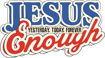Jesus is Enough - Christian Faith and Scripture Design