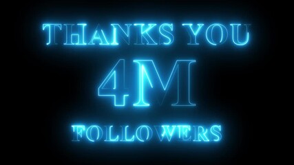 Thank you for Four Million Followers text animation with neon glowing effect, social media celebration, subscribers milestone