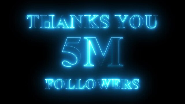 Thank you for Five Million Followers text animation with neon glowing effect, social media celebration, subscribers milestone
