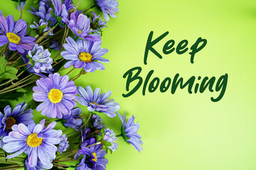 Keep Blooming Motivational And Inspirational Quotes