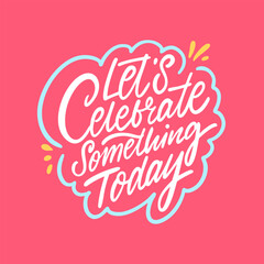 Let us celebrate this wonderful day with a joyful spirit and delightful fun vibes all around