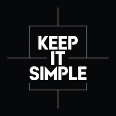 Obraz premium Keep It Simple White Text words black
