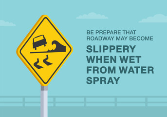 Safe driving tips and traffic regulation rules. Close-up of canadian "slippery when wet from water spray" sign meaning. Flat vector illustration template.