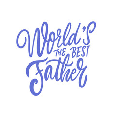 This is a design that proudly states the title of Worlds Best Father with typography art