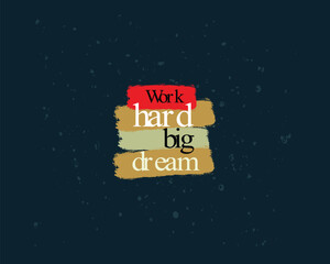 Big Dream So work Hard Typography t-shirt design template project.