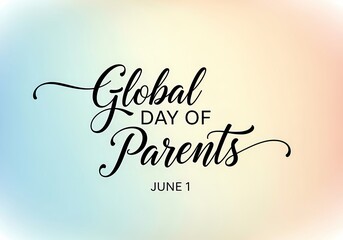 Global day of parents celebration design for june 1 greetings and posters