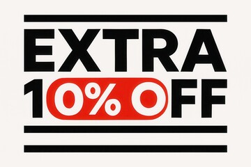 Sale banner featuring EXTRA 10% OFF discount offer, bold graphic style, impactful retail promotion and discount message.