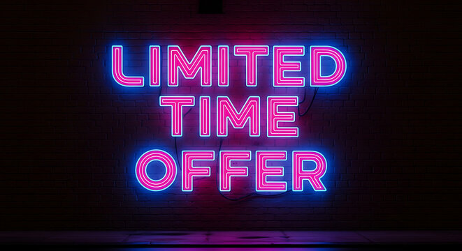 Eye - catching neon sign promoting a special offer for a short period set against a dark brick wall to immediately capture attention