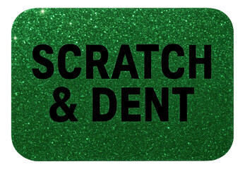 Glittery green tag sticker with SCRATCH & DENT offer in bold text, vibrant retail discount promo on transparent background.