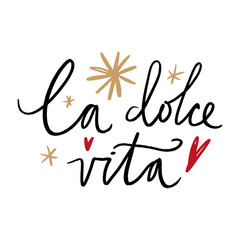 La Dolce Vita Italian hand-drawn phrase with hearts and stars festive lettering quote in brush handmade style clipart