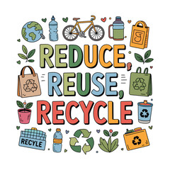 Reduce Reuse Recycle hand drawn illustration with eco friendly objects