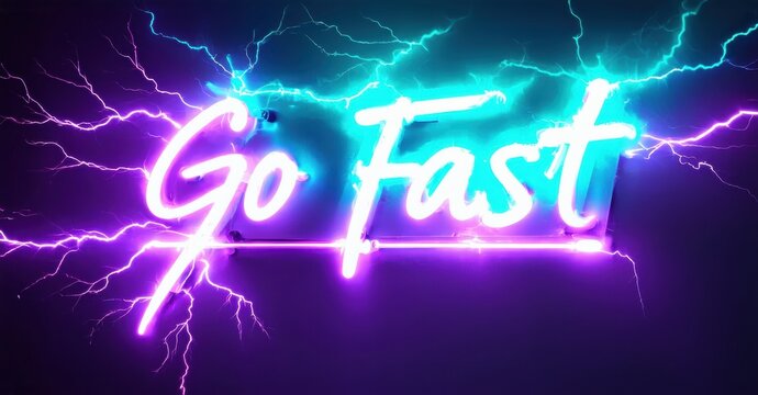 Bright neon sign displays Go Fast. Electric bolts surround text. Dark background creates high contrast visual impact.
