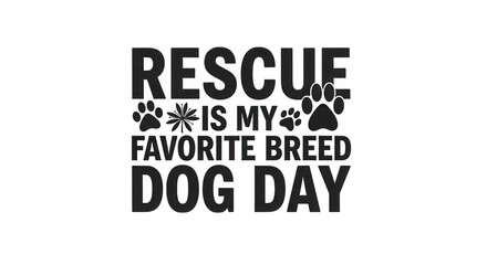 Rescue is my favorite breed dog day text design isolated on transparent background
