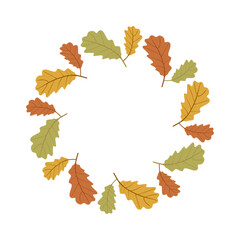 Autumn wreath with colorful oak leaves. Circle frame with foliage in autumn colors for fall season greeting card, invitation, postcard and Thanksgiving. Colored flat vector illustration