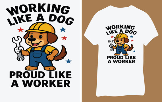 Cartoon dog in a hard hat holding a wrench with inspirational text- Labor Day T-shirt design