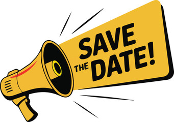 Vector art of yellow megaphone with save the date text for an event