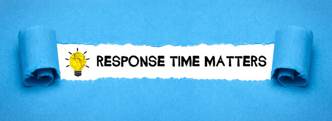Response Time Matters	
