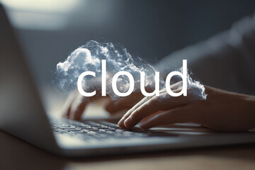Conceptual cloud computing: hands typing on a laptop with a cloud overlay