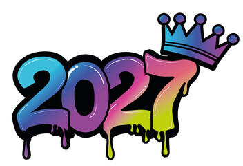 Colorful 2027 graffiti number with crown and dripping paint design