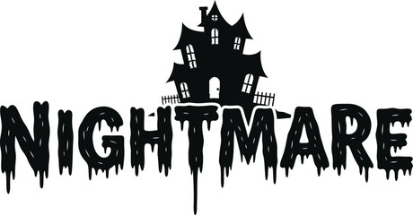 Spooky nightmare text with haunted house illustration for halloween designs
