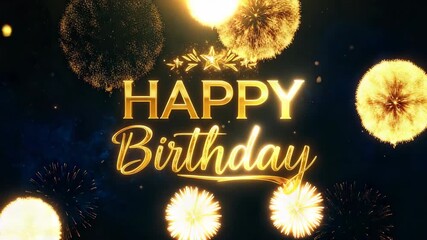 Animated golden Happy Birthday message with fireworks display against a dark blue background with stars and abstract smoke - Powered by Adobe