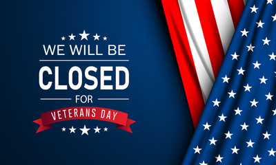 Happy Veterans Day United States of America background design illustration with we will be closed text