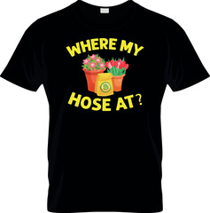 Where My Hose at T shirt Vector Design