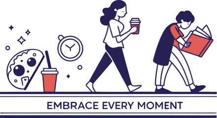 Modern artwork showing people with coffee, books, and food. A motivational reminder to embrace every moment and find joy in daily life routines.