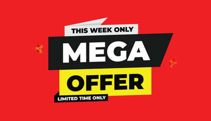 MEGA OFFER .THIS WEEK ONLY .LIMITED TIME ONLY -SALE BANNER