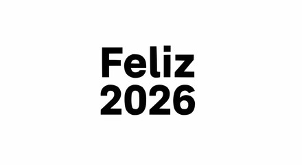Fototapeta premium Happy new year 2026 download feliz 2026 vector image for new year celebration and spanish greetings for happy new year wishes vector