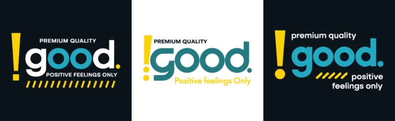 Fotobehang Positive Typography Positive typography good premium quality inspirational quote positive feelings only modern slogan vector t shirt design  © Vectyx