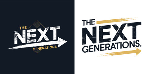 Obraz premium The Next Generations typography slogan with grunge texture and arrow graphic for t shirt design and modern branding