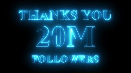 Thank you for 20 Million Followers text animation with neon glowing effect, social media celebration, subscribers milestone