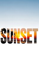 A dramatic sunset scene is artistically displayed within the word "sunset", showcasing palm trees and a vibrant orange sky.