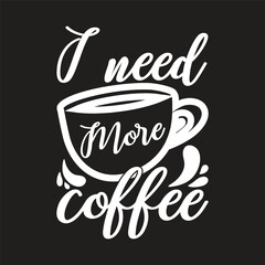 i need more coffee