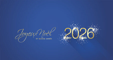 Merry Christmas beautiful calligraphy Happy New Year 2026 French language text new shape shining firework gold white blue greeting card