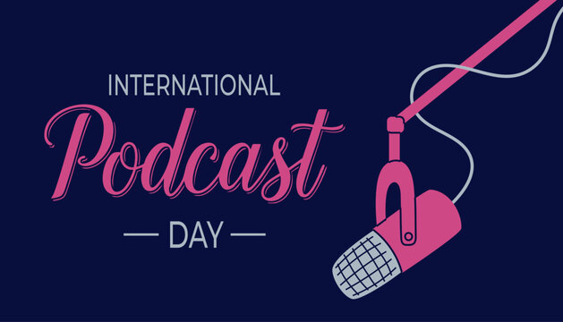 Banner with stylized microphone on a stand for International Podcast Day.