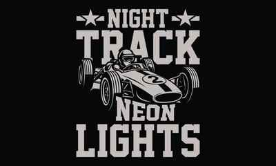 Night Track Neon Lights - Formula 1 Racing T-Shirt Design
