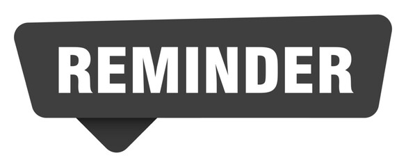 reminder black sign isolated on transpatent background. reminder sticker