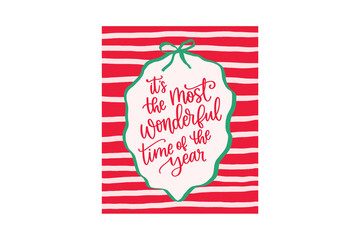 Hand drawn calligraphy quote its the most wonderful time of the year on a red and white striped  Poster Wall Art background