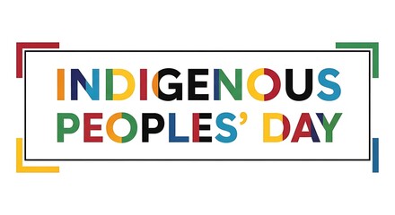Indigenous peoples day text with colorful letters and corner accents