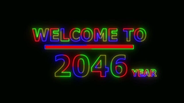 Abstract Glowing Neon colorful Text &ndash; Welcome to the Year 2046. 4K Animated Icon on Black Background . Futuristic Light Motion Graphics,